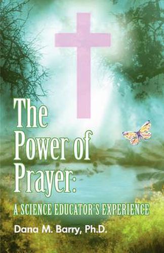 Cover image for The Power of Prayer a Science Educator's Experience