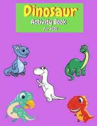 Cover image for Dinosaur Activity Book for Kids