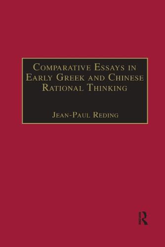 Cover image for Comparative Essays in Early Greek and Chinese Rational Thinking