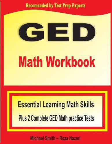 Cover image for GED Math Workbook: Essential Learning Math Skills Plus Two Complete GED Math Practice Tests