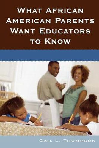 Cover image for What African American Parents Want Educators to Know