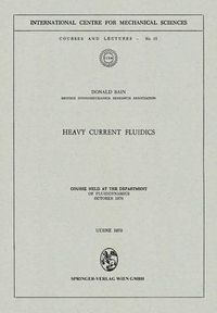 Cover image for Heavy Current Fluidics: Course held at the Department of Fluiddynamics, October 1970