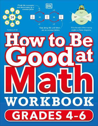 Cover image for How to Be Good at Math Workbook, Grades 4-6: The simplestaEURO ever visual workbook