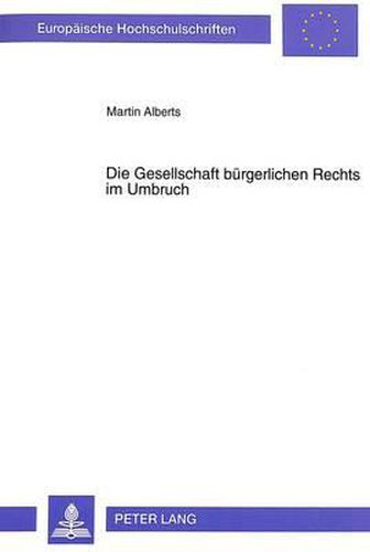 Cover image for Die Gesellschaft Buergerlichen Rechts Im Umbruch