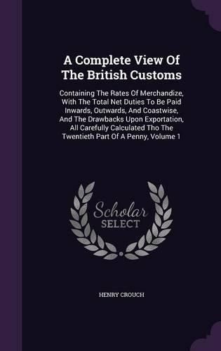 Cover image for A Complete View Of The British Customs