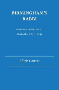 Cover image for Birmingham's Rabbi: Morris Newfield Ala 1895-1940