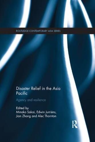 Cover image for Disaster Relief in the Asia Pacific: Agency and Resilience