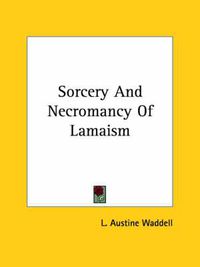 Cover image for Sorcery and Necromancy of Lamaism