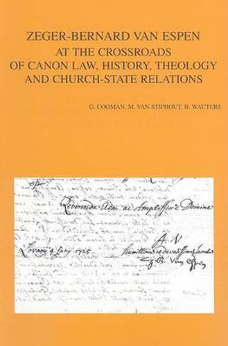 Cover image for Zeger-Bernard Van Espen: At the Crossroads of Canon Law, History, Theology and Church-state Relations
