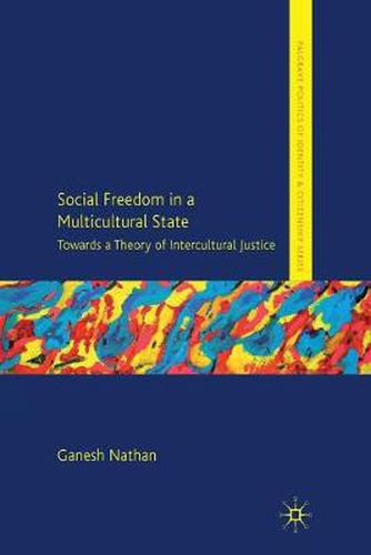 Social Freedom in a Multicultural State: Towards a Theory of Intercultural Justice