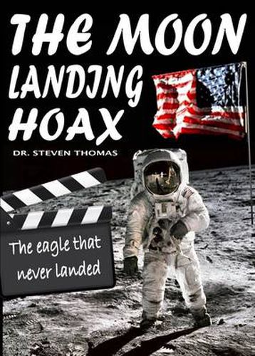 Cover image for The Moon Landing Hoax: The Eagle That Never Landed