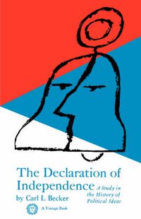 Cover image for Declaration of Independence: A Study in the History of Political Ideas