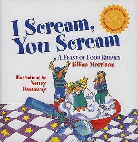 Cover image for I Scream, You Scream: A Feast of Food Rhymes