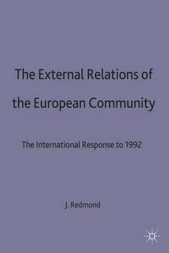 Cover image for The External Relations of the European Community: The International Response to 1992