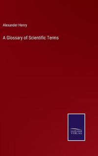 Cover image for A Glossary of Scientific Terms