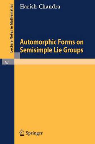 Cover image for Automorphic Forms on Semisimple Lie Groups