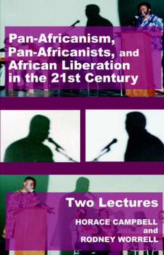 Cover image for Pan-Africanism, Pan-Africanists, and African Liberation in the 21st Century: Two Lectures