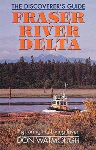 Cover image for Fraser River Delta: The Discoverer's Guide