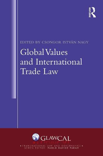 Cover image for Global Values and International Trade Law