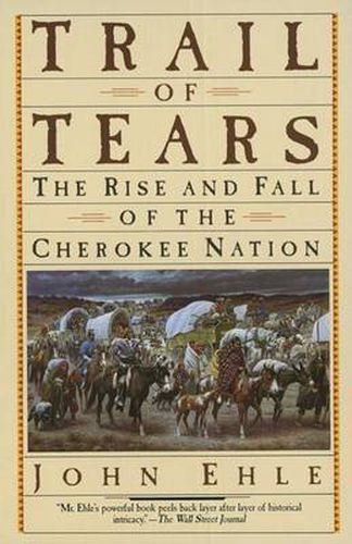 Cover image for Trail of Tears: The Rise and Fall of the Cherokee Nation