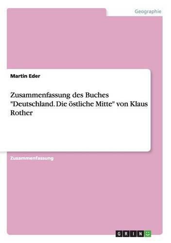 Cover image for Zusammenfassung des Buches Deutschland. Die oestliche Mitte von Klaus Rother