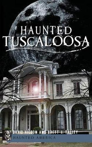 Cover image for Haunted Tuscaloosa