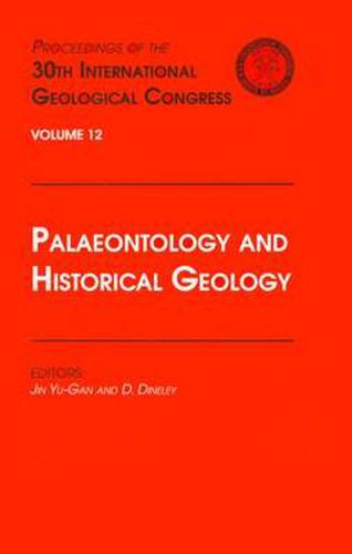 Cover image for Palaeontology and Historical Geology: Proceedings of the 30th International Geological Congress, Volume 12