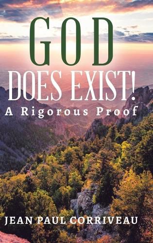 Cover image for God Does Exist!: A Rigorous Proof