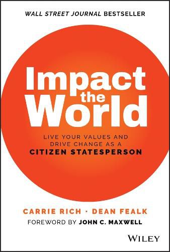 Impact the World: Live Your Values and Create Chan ge As a Citizen Statesperson