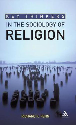 Cover image for Key Thinkers in the Sociology of Religion