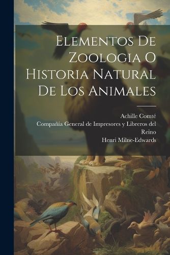 Cover image for Elementos De Zoologia O Historia Natural De Los Animales
