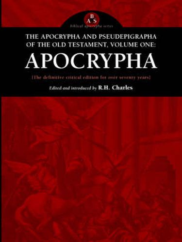 Cover image for The Apocrypha and Pseudephigrapha of the Old Testament, Volume One: Apocrypha