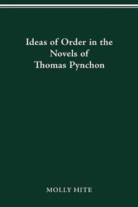 Cover image for Ideas of Order in the Novels of Thomas Pynchon