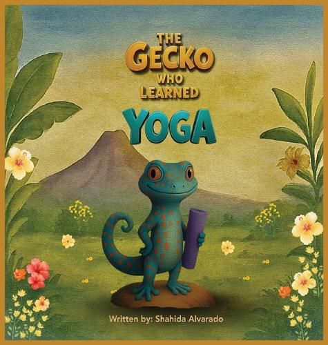 Cover image for The Gecko Who Learned Yoga
