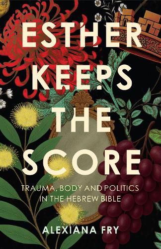 Cover image for Esther Keeps the Score