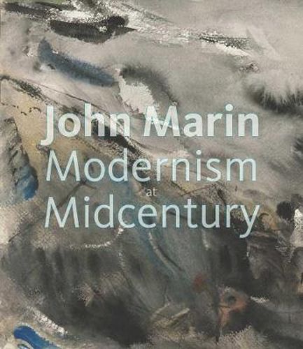 Cover image for John Marin: Modernism at Midcentury