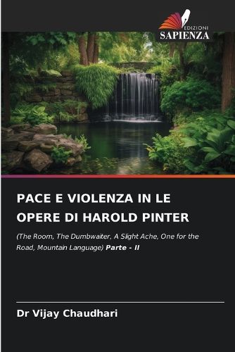 Cover image for Pace E Violenza in Le Opere Di Harold Pinter