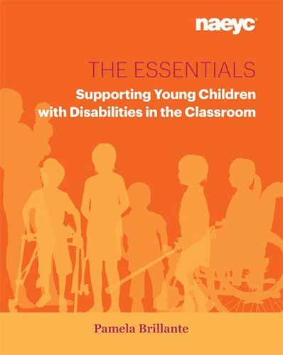 Cover image for The Essentials: Supporting Young Children with Disabilities in the Classroom