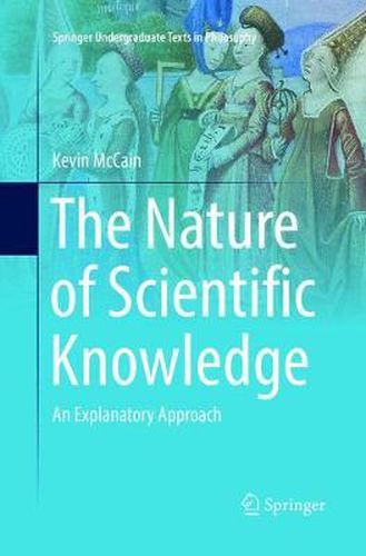 Cover image for The Nature of Scientific Knowledge: An Explanatory Approach