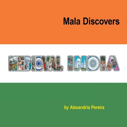 Cover image for Mala Discovers Medieval India