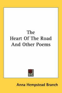 Cover image for The Heart of the Road and Other Poems