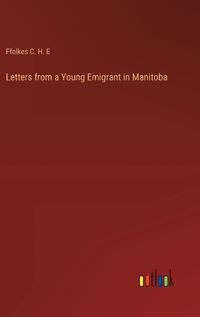 Cover image for Letters from a Young Emigrant in Manitoba