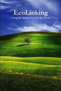 Cover image for EcoLinking: Using the Internet to Save the Planet