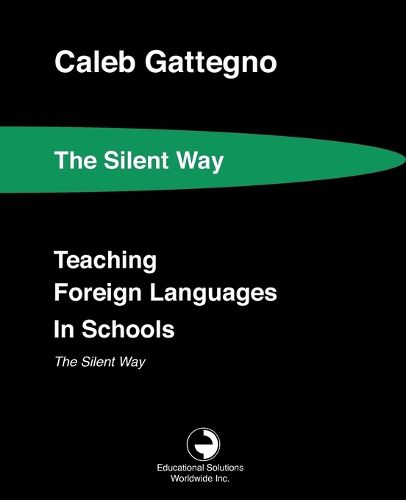 Cover image for Teaching Foreign Languages in Schools The Silent Way