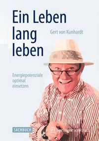 Cover image for Ein Leben lang leben: Energiepotenziale optimal einsetzen