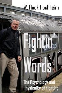 Cover image for Fightin' Words: The Psychology and Physicality of Fighting