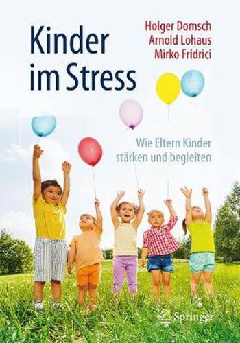 Cover image for Kinder im Stress: Wie Eltern Kinder starken und begleiten