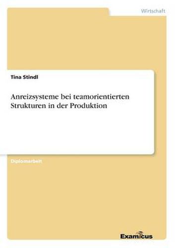 Cover image for Anreizsysteme bei teamorientierten Strukturen in der Produktion