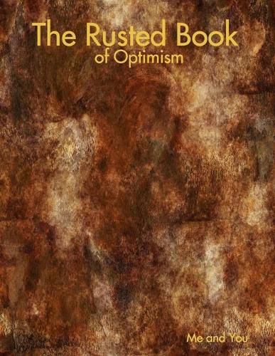 Cover image for The Rusted Book of Optimism