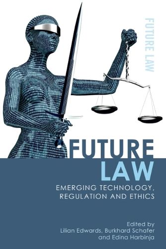 Cover image for Future Law: Emerging Technology, Ethics and Regulation